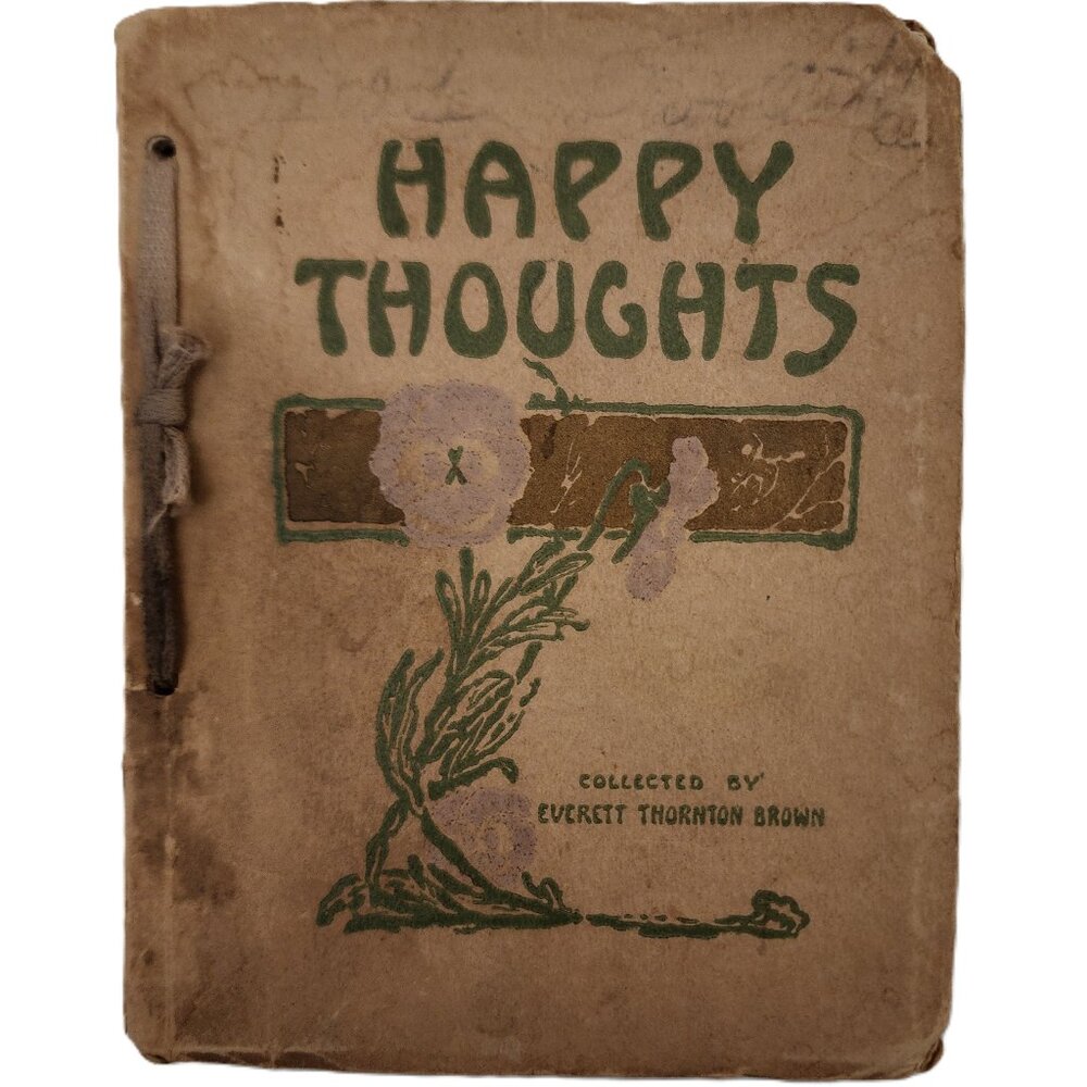 Happy Thoughts 1912 Chapbook Binding by Everett Thornton Brown 1st Ed